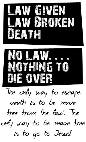 Law equals broken law equals sin equals death